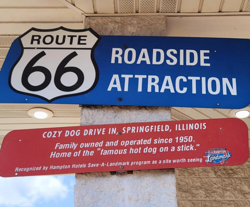 Cozy Dog Drive In Route 66 Sign: Family owned and operated since 1950. Home of the "famous hot dog on a stick."